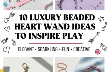 10 Luxury Beaded Heart Wand Ideas to Inspire Play