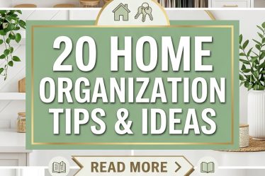 20 Home Organization Tips Ideas