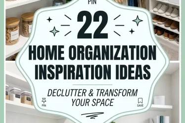 22 Home Organization Inspiration Ideas