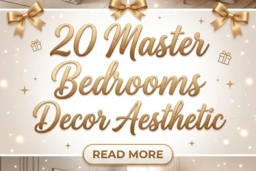 20 Master Bedrooms Decor Aesthetic