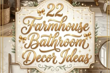 22 Farmhouse Bathroom Decor Ideas
